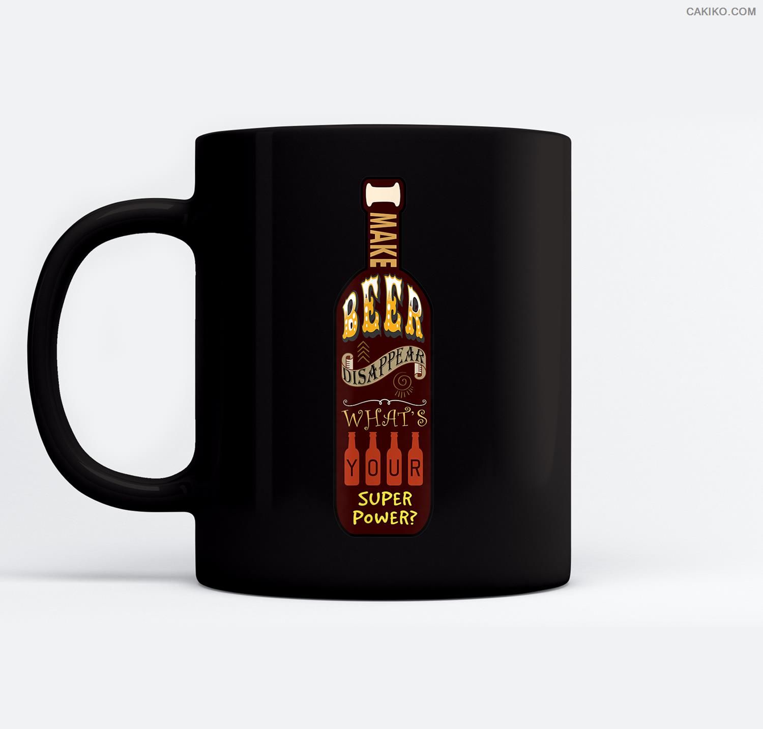 I Make Beer Disappear What’S Your Superpower Ceramic Coffee Black Mugs