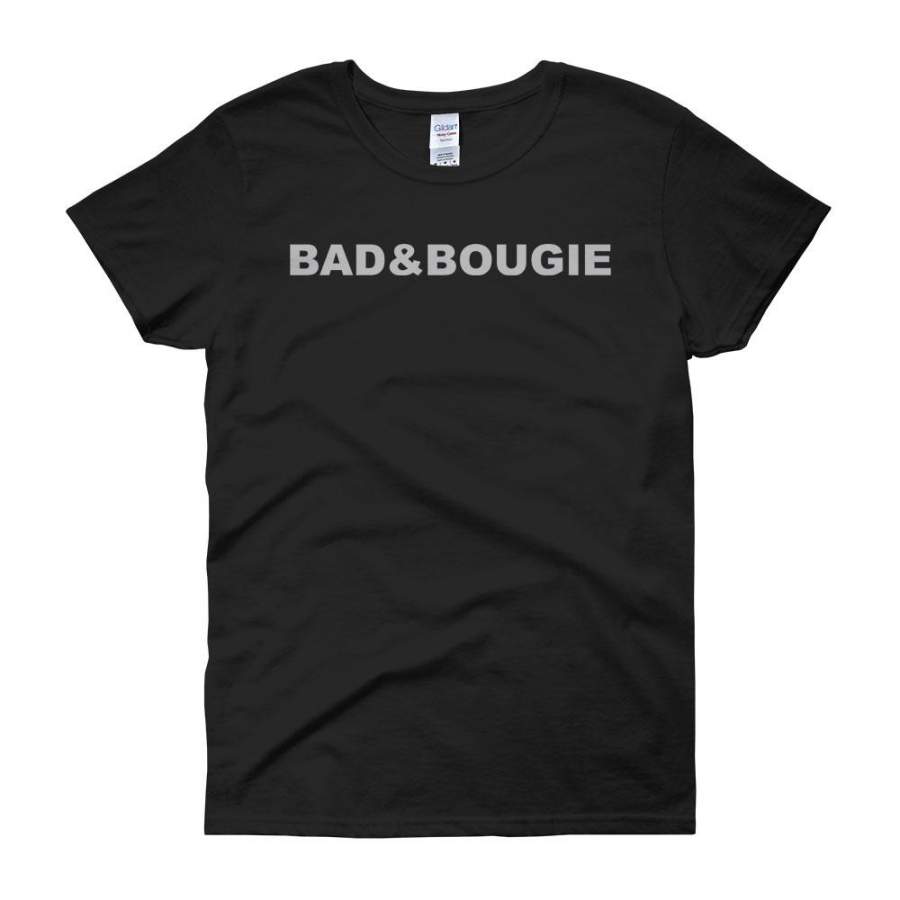 Bad And Bougie Women’S T Shirt