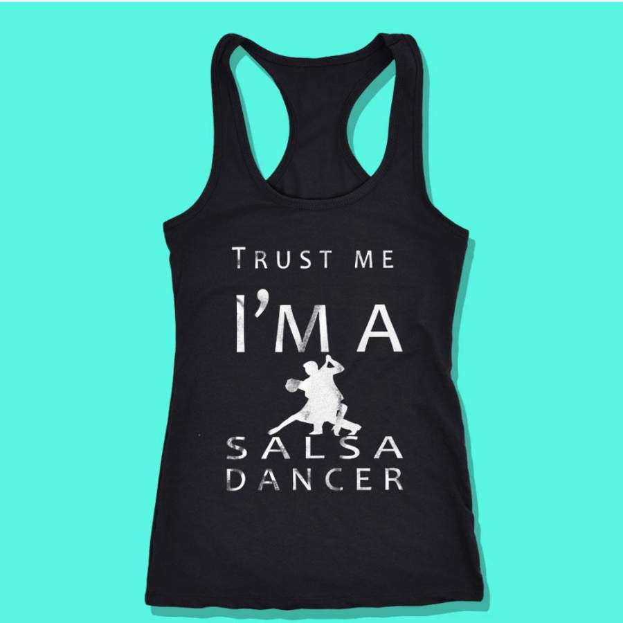 Trust Me I’M A Salsa Dancer Dance Sport Profession Job Women’S Tank Top