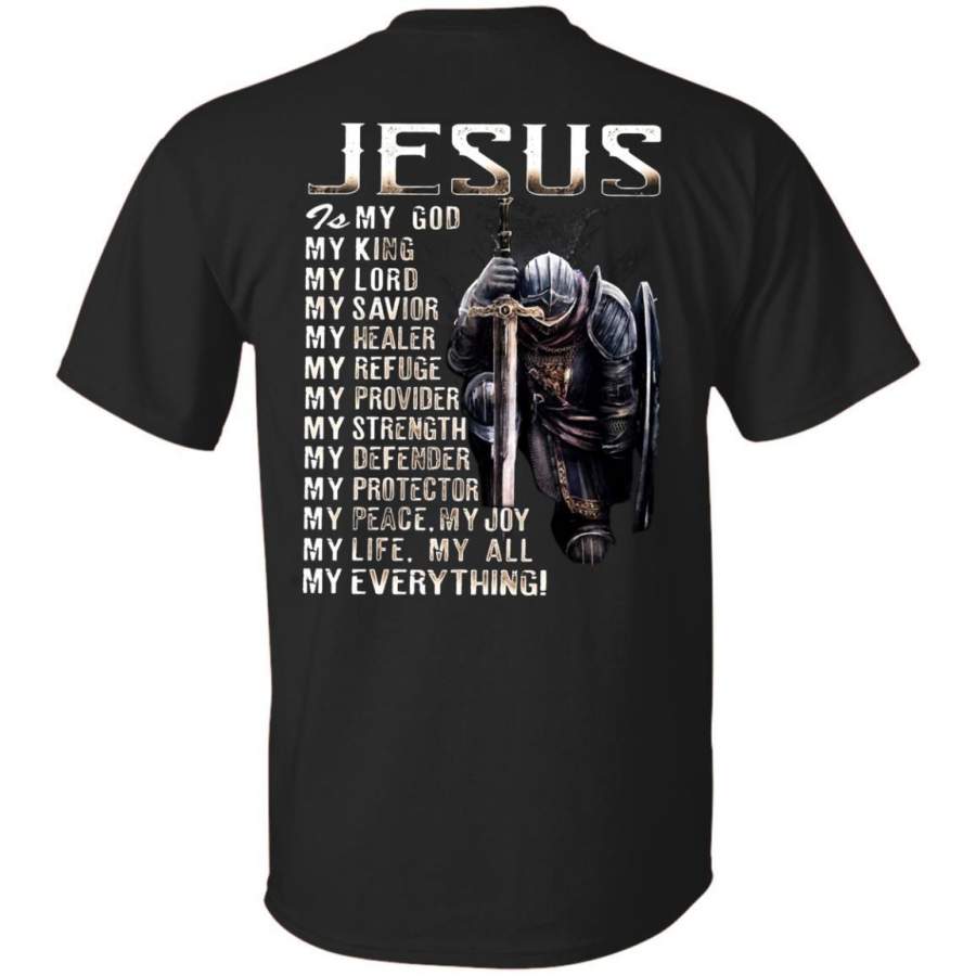 AGR Jesus Is My God My King My Lord My Savior My Healer Shirt