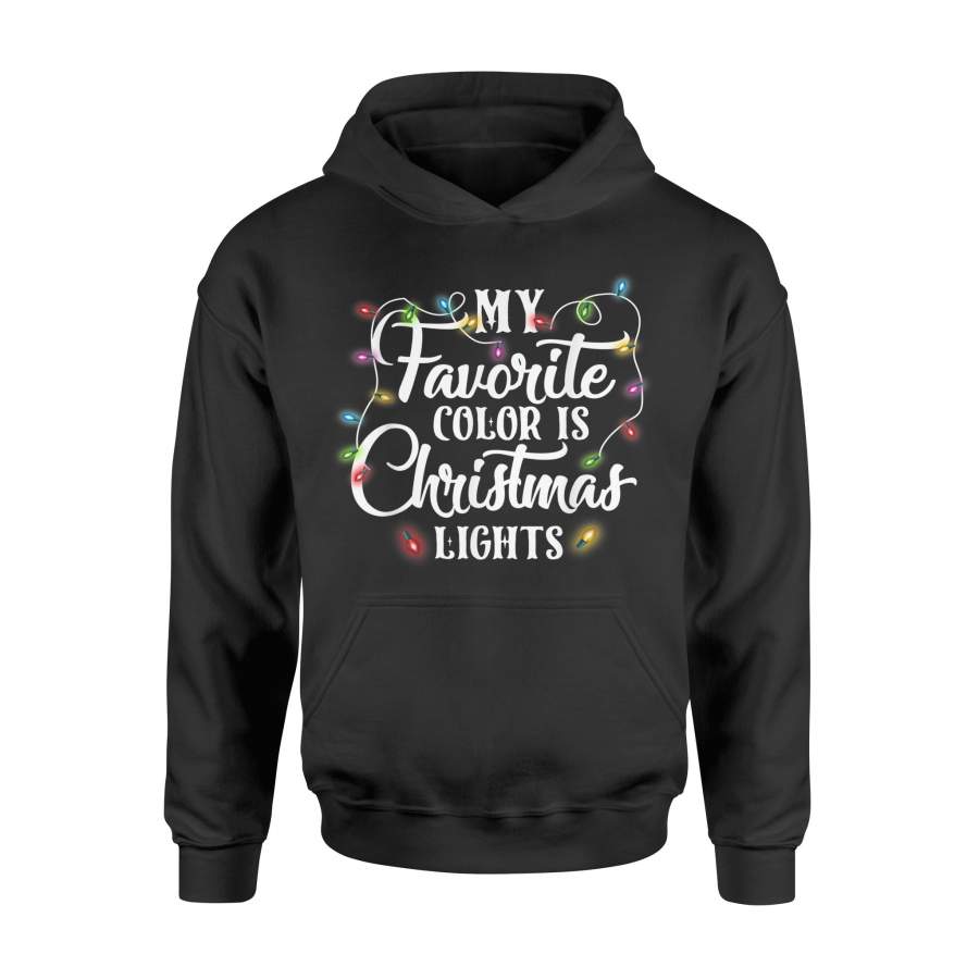 My Favorite Color Is Christmas Lights Happy Christmas’s Day T-Shirt – Standard Hoodie