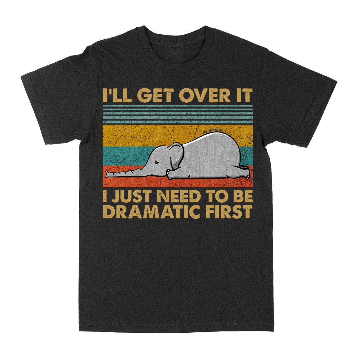 I Just Need To Be Dramatic First Elephant Ez03 3103 Classic T-Shirt