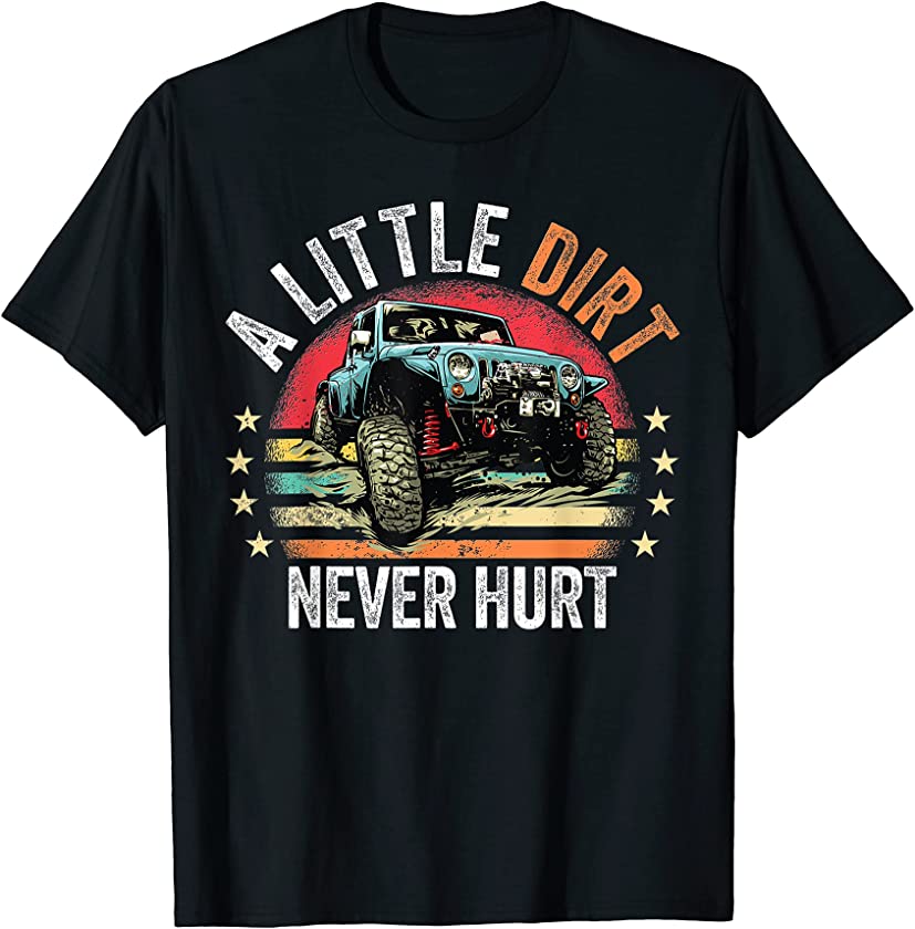 4×4 Off Road Truck Car Retro Vintage Sunset Dirt Never Hurt T-Shirt