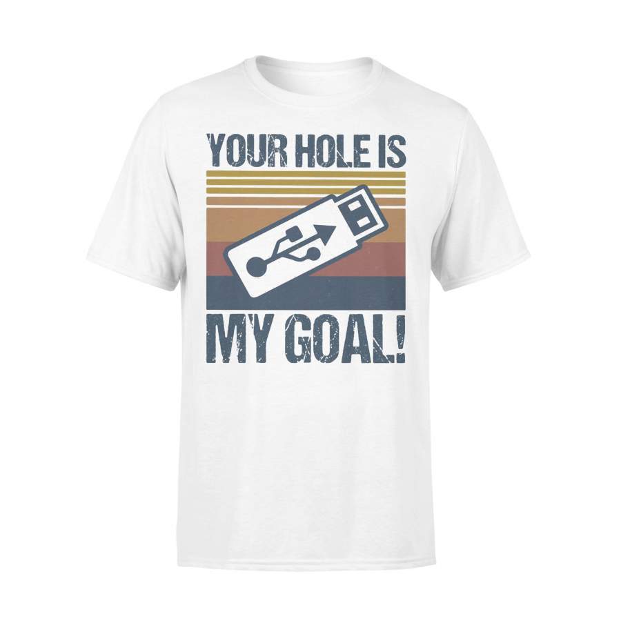 Usb Your Hole Is My Goal Vintage T-shirt