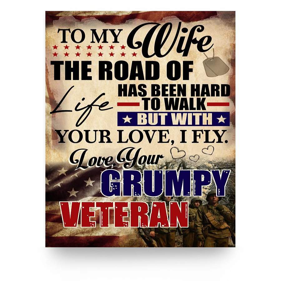 To My Wife, The Road Of Life Has Been Hard To Walk But With Your Love, I Fly Love Your Grumpy Veteran Vertical Poster