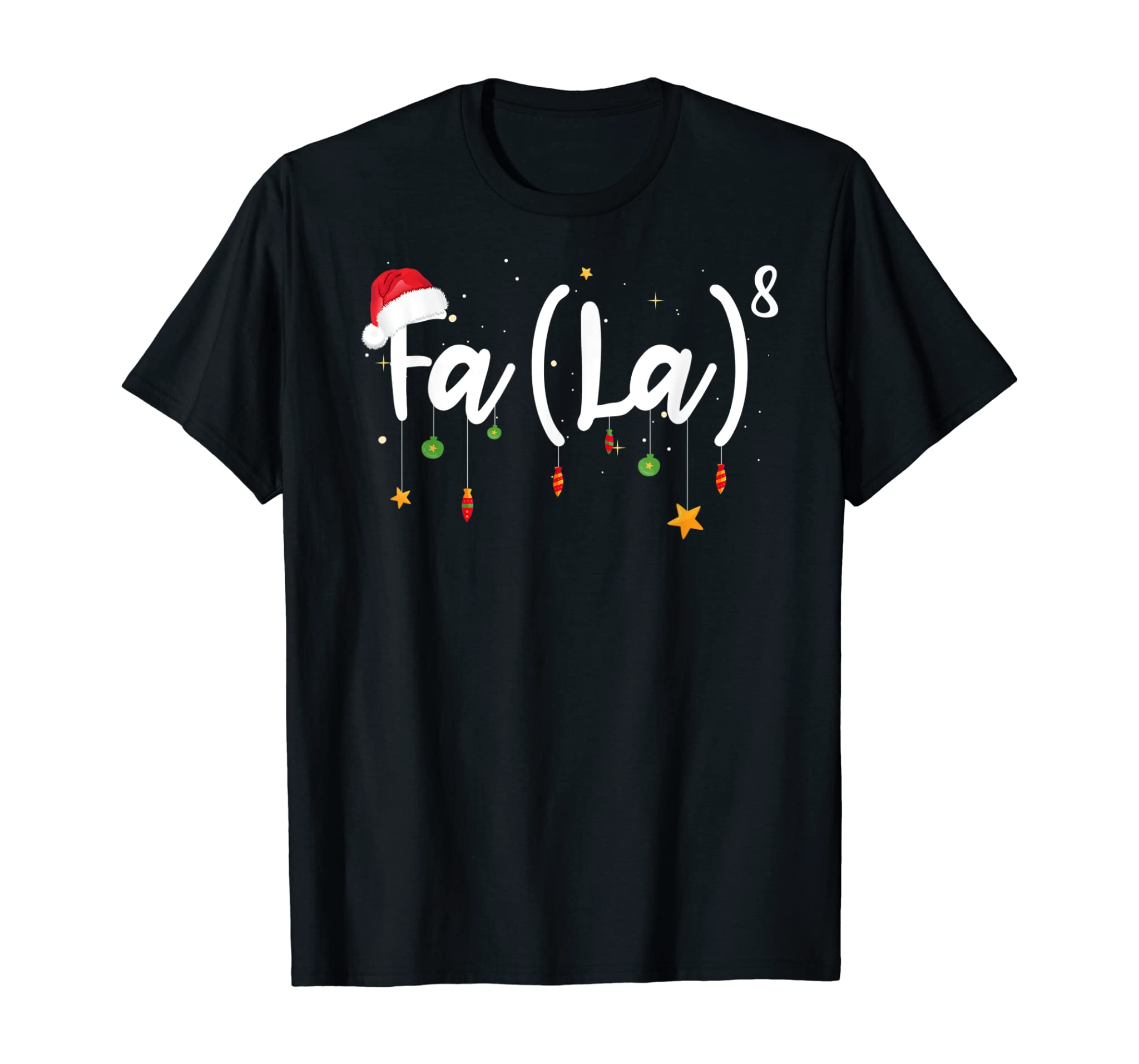 Fa (La)8 Funny Christmas T Shirt Santa Fa La Math Gift