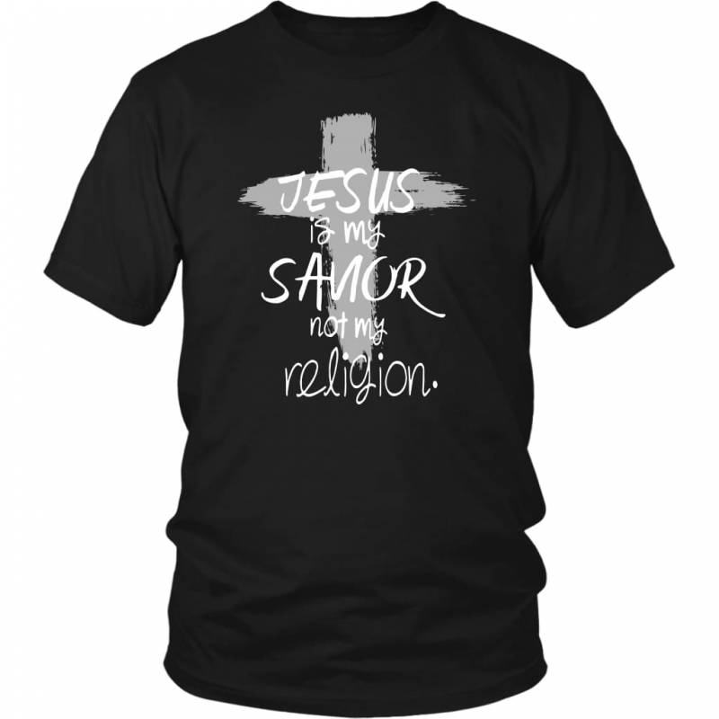 Jesus is my savior not my religion christian t-shirt | Jesus shirts