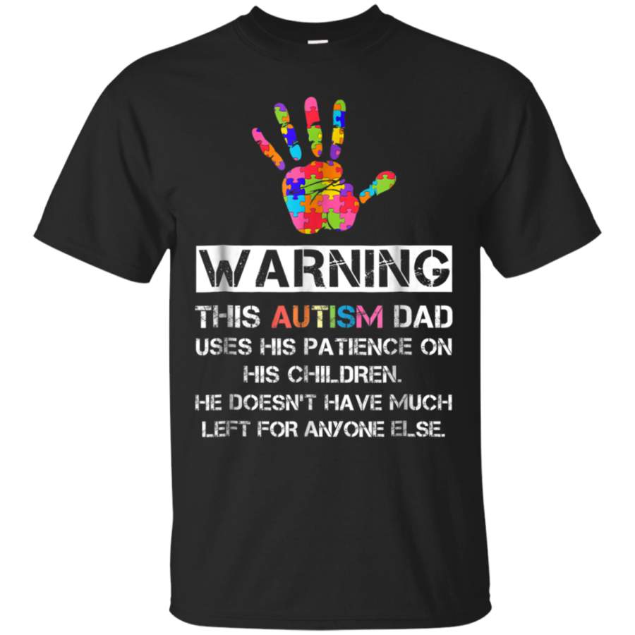 AGR Autism Awareness Warning This Autism Dad T-Shirt