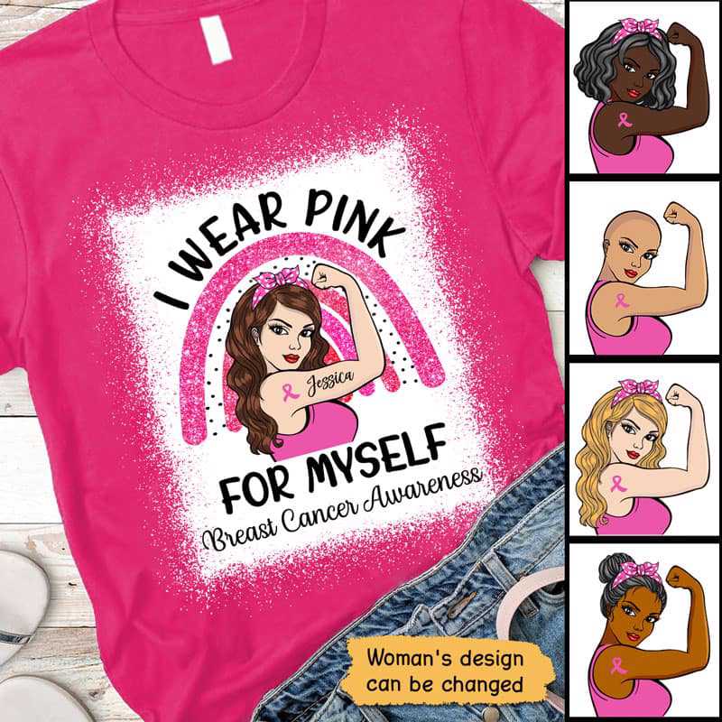 Wear Pink For Myself Breast Cancer Personalized Shirt