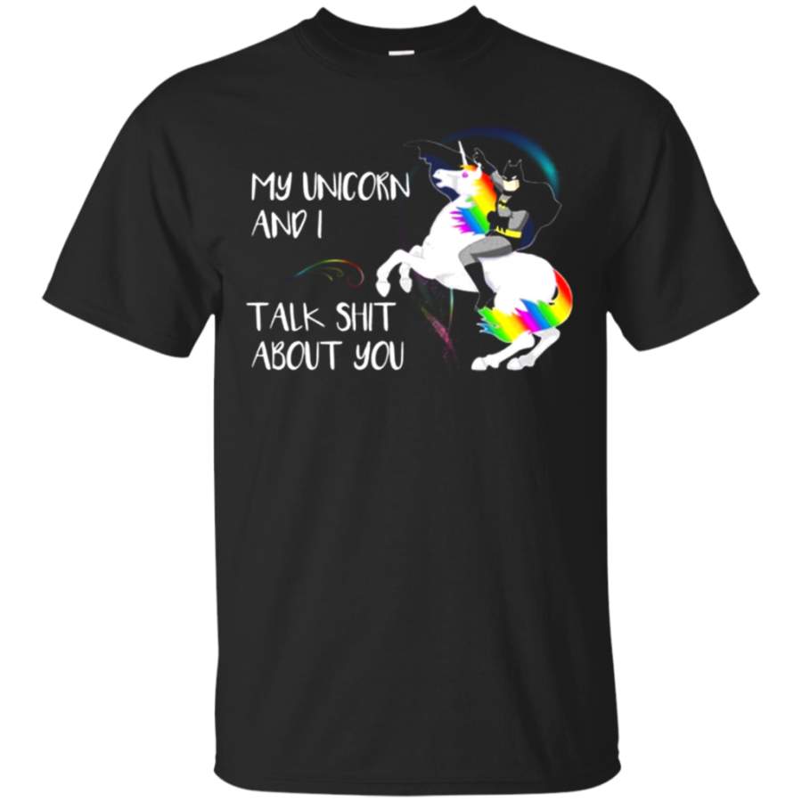 Awesome My unicorn and i talk shit about you – Batman T shirt hoodie sweater