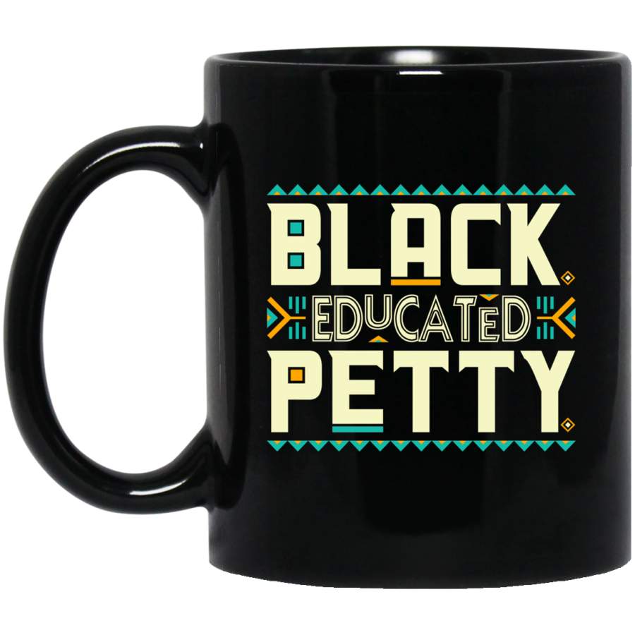 African American Coffee Mug Black Educated Pretty 11oz – 15oz Black Mug