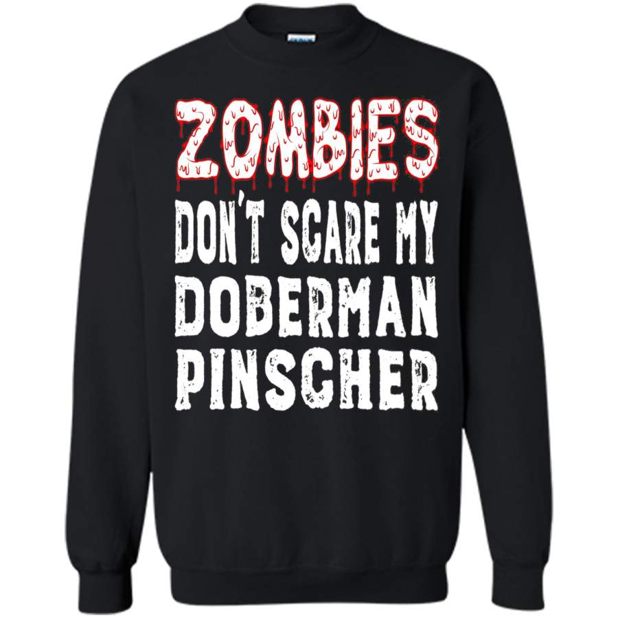 Zombies Don’t Scare My Doberman Pinscher T-Shirt cool shirt