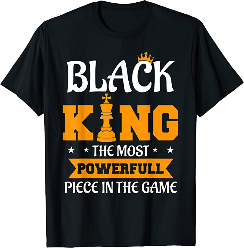 Mens The most powerful piece in the game Black King T-Shirt