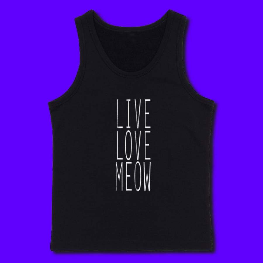 Live Love Meow Funny Kitten Lover Animal Cat Owner Gift Clothing Tumblr Men’S Tank Top