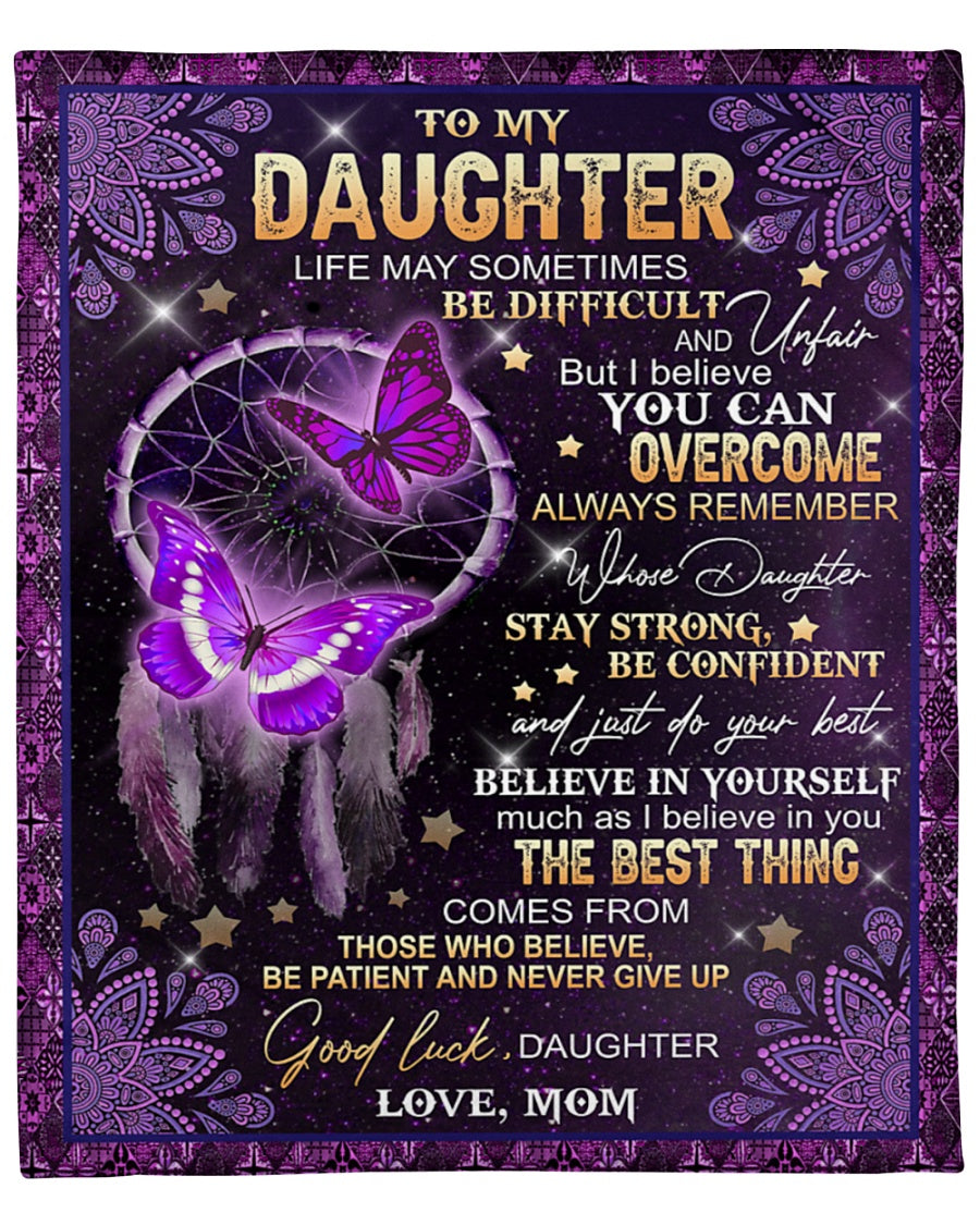 To My Daughter Fleece Blanket, But I Belive You Can Overcome Gift For Daughter From Mom Birthday Gift Home Decor Bedding Couch Sofa Soft