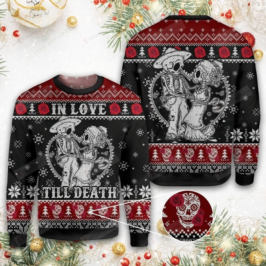 Skull In Love Till Death For Unisex Ugly Christmas Sweater, All Over Print