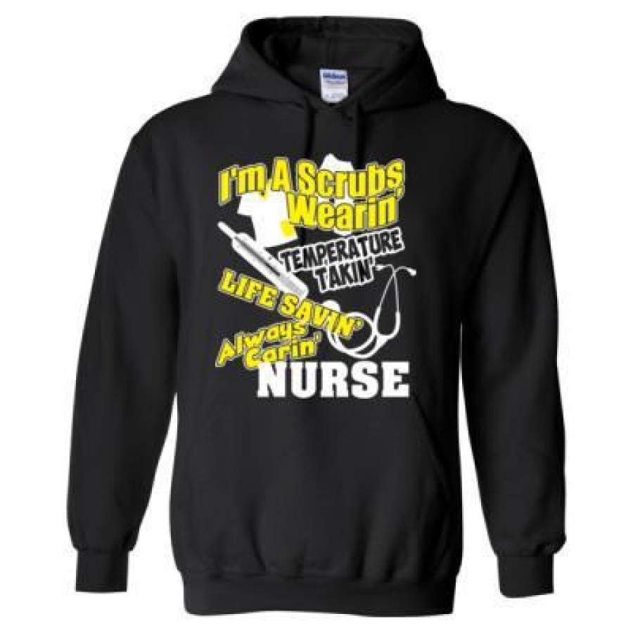 AGR I Am A Scrubs Wearin Temperature Takin Life Savin Always Caring Nurse – Heavy Blend™ Hooded Sweatshirt