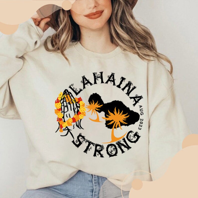 Pray For Maui Hawaii Strong Sweatshirt, Hawaii Strong, Support Maui Sweatshirt , Save Maui Hawaii, Support Hawaii, Save Maui Hawaii Sweatshirt Sws1760