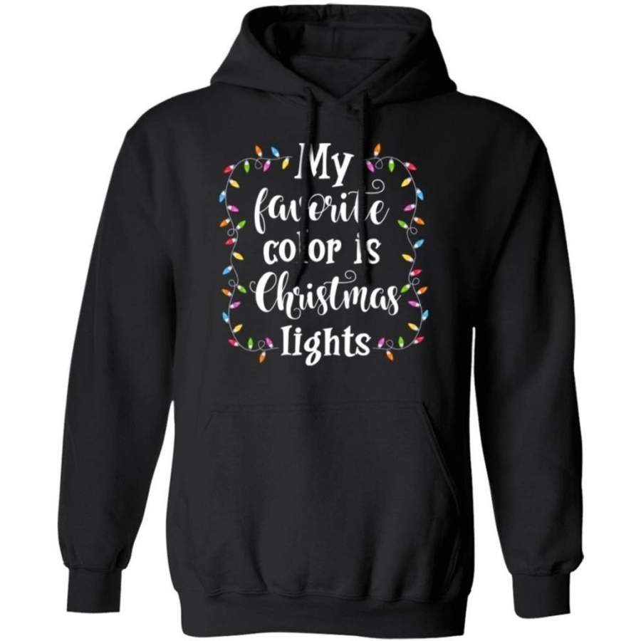 My Favorite Color Is Christmas Lights Hoodie Christmas Gift VA10