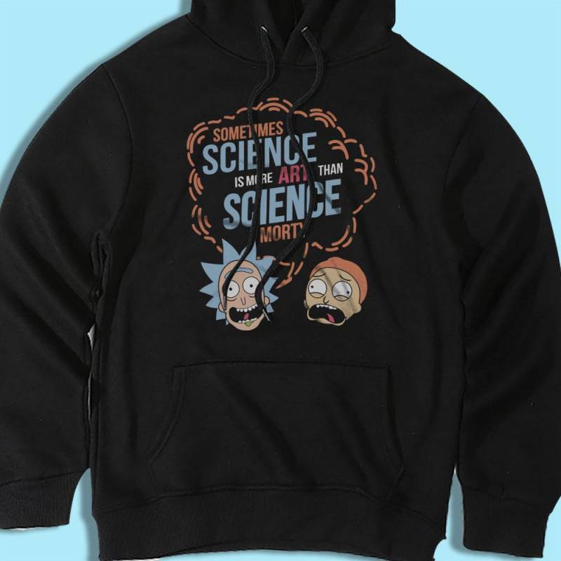Rick And Morty Sometimes Science Is More Art Than Science Morty Quote