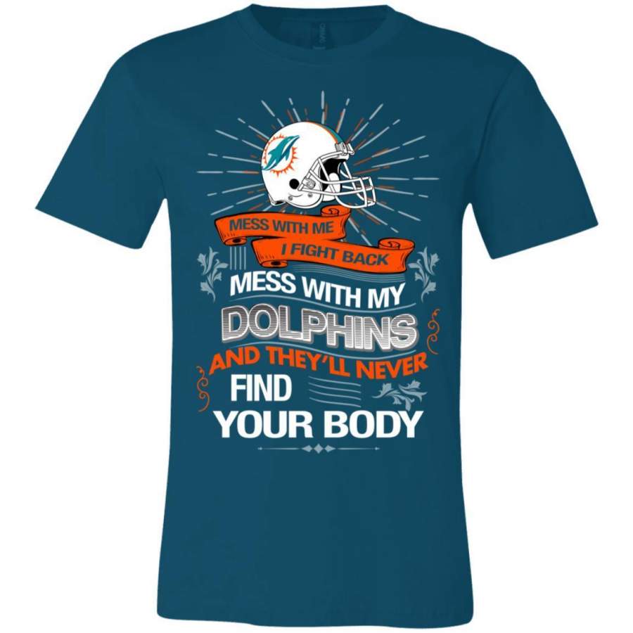 My Miami Dolphins And They’ll Never Find Your Body T Shirt