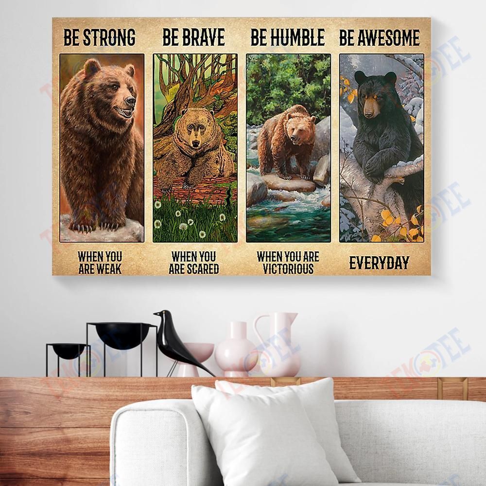 Canvas Prints Be Strong When You Are Weak Bear Horizontal Canvas Wall Art Stunning� Canvas Home Decoration