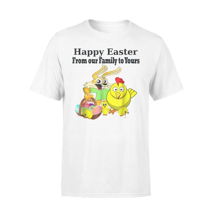 Happy Easter From Our Family To Yours Family Matching T Shirt