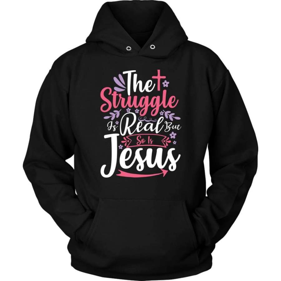 The struggle is real but so is Jesus hoodie