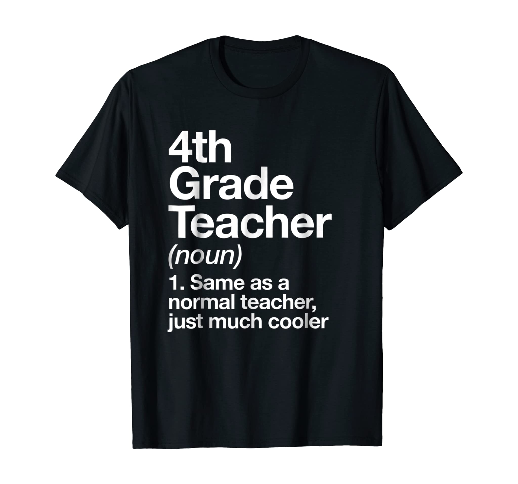 4th Grade Teacher Definition T-shirt Funny School Gift Tee