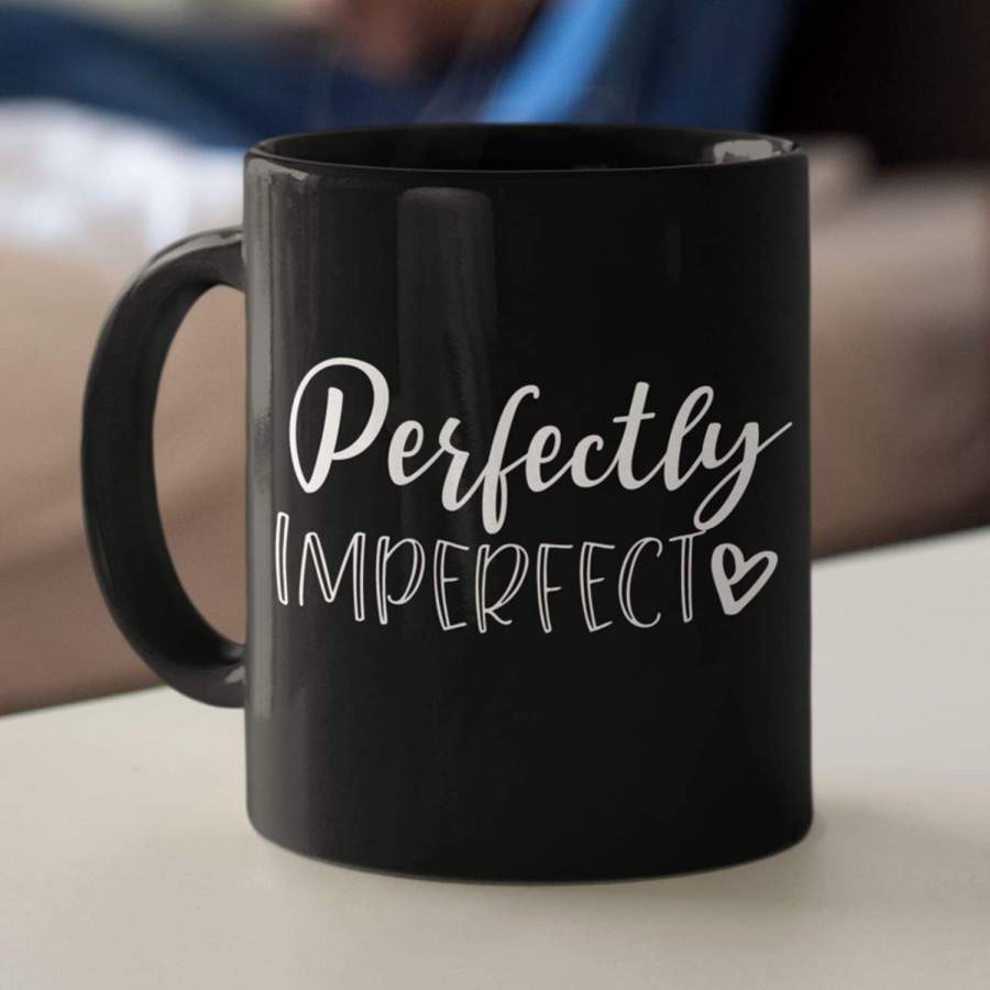 Perfectly Imperfect coffee mug