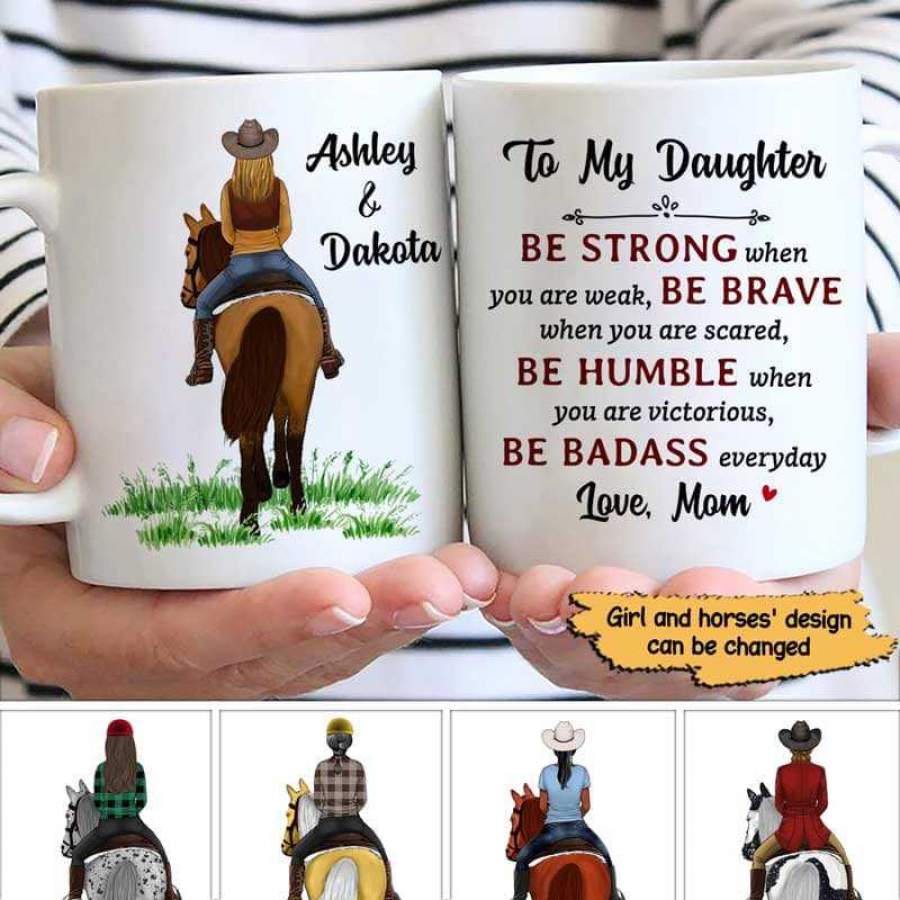 To My Daughter Be Badass Girl And Horse Back View Personalized Coffee Mug