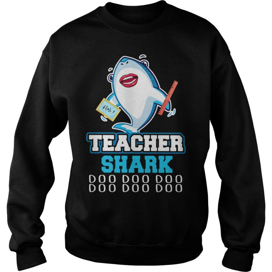 Teacher Shark Doo Doo Doo Sweatshirt