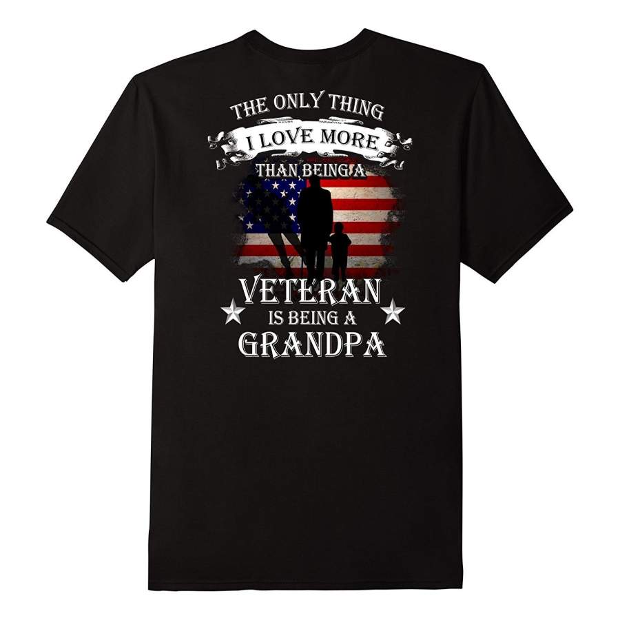 Veterans I Love Being A Veteran and A Grandpa Men T-shirt