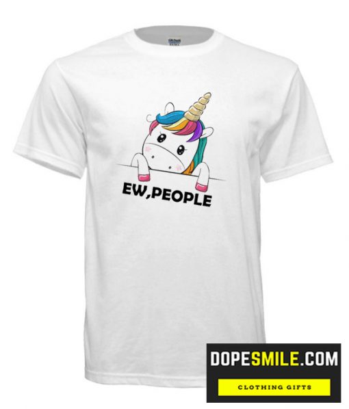 Ew People Unicorn cool T Shirt