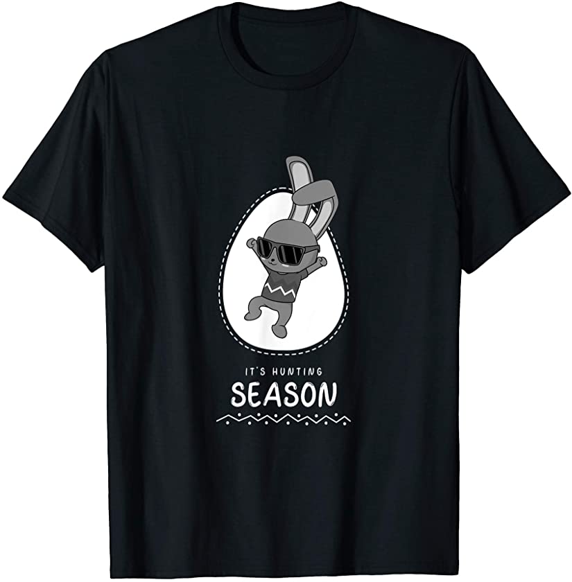 It’s hunting season Easter bunny Easter gift T-Shirt