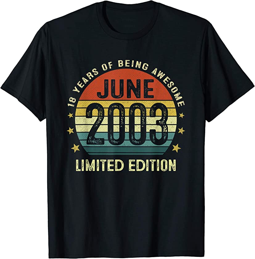 18 Year Old Vintage June 2003 Limited Edition 18th Birthday T-Shirt