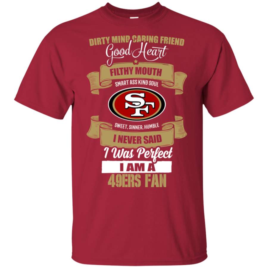 I Am A San Francisco 49ers Fan T Shirts