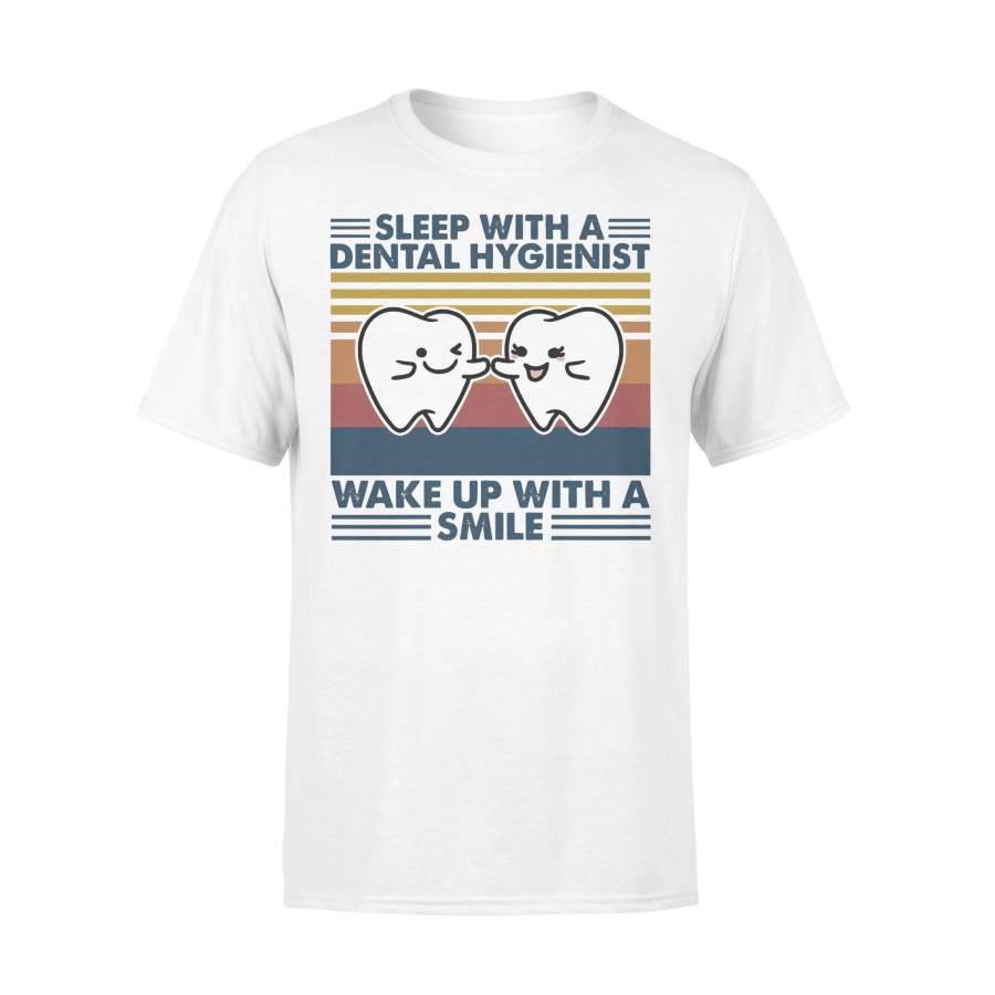 Sleep With A Dental Hygienist Wake Up With A Smile Vintage T-shirt