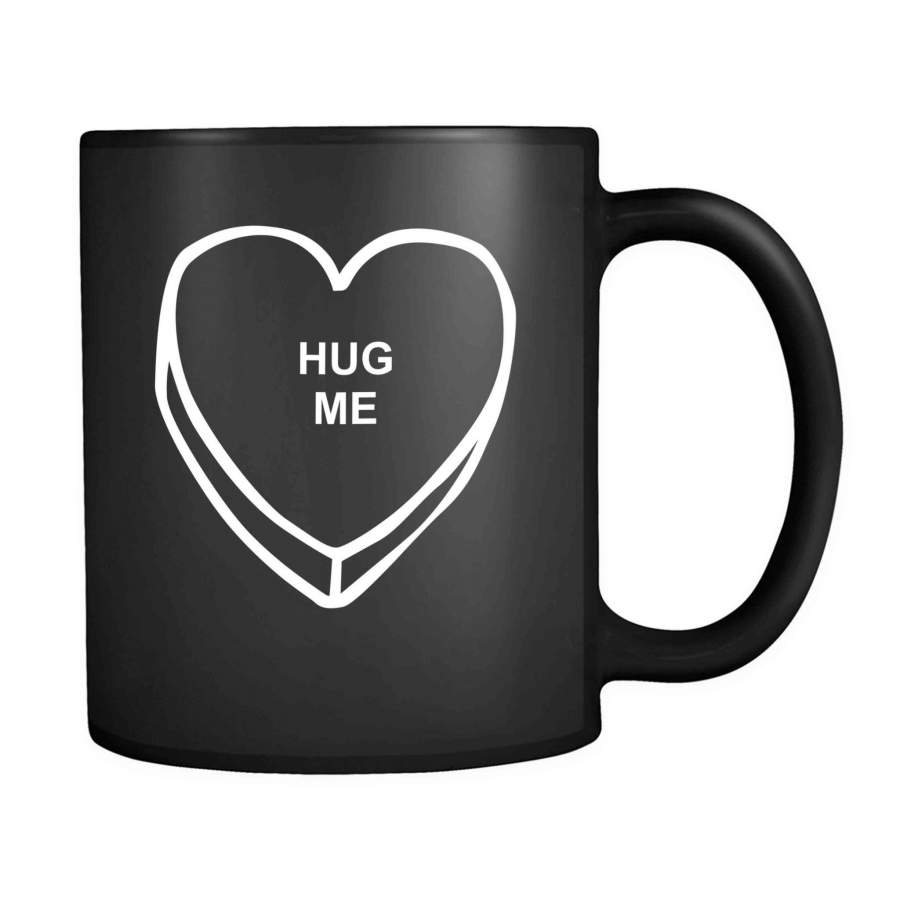 Candy Heart Hug Me 11oz Mug