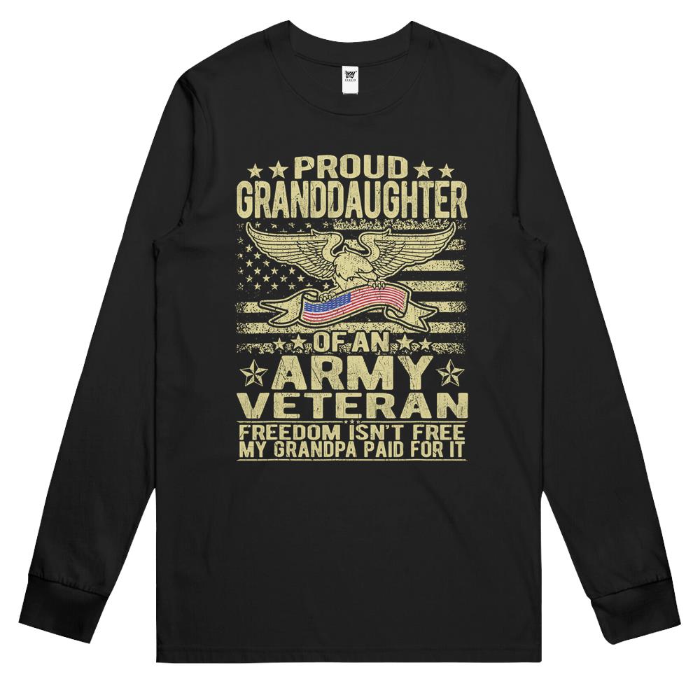 Proud Granddaughter Of Army Veteran Gift Freedom Isn’T Free Long Sleeve T Shirts