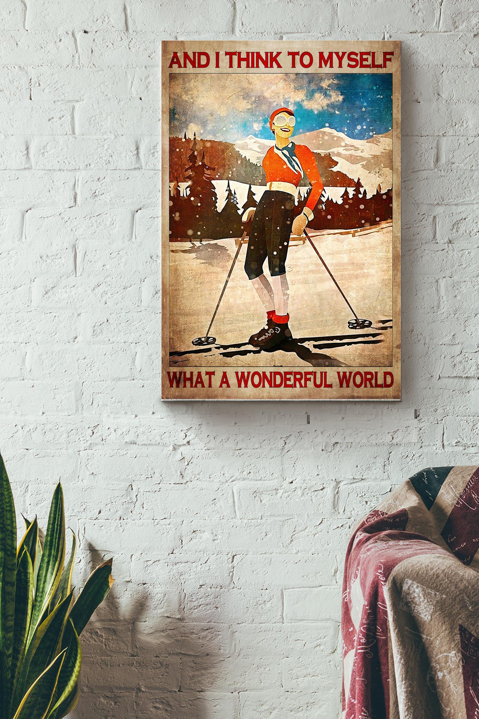 And I Think To Myself Poster – Sport Wall Art – Gift For Skier, Home Decor Wrapped Canvas