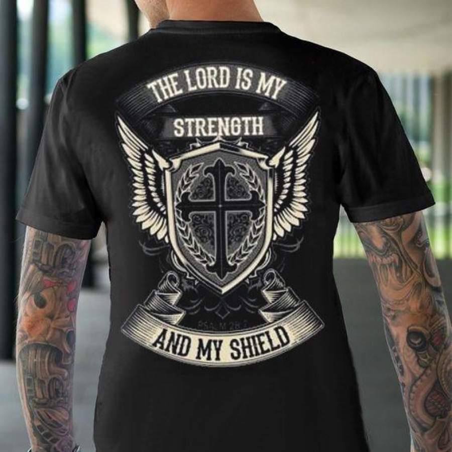 The Lord Is My Strength And My Shield T-Shirt