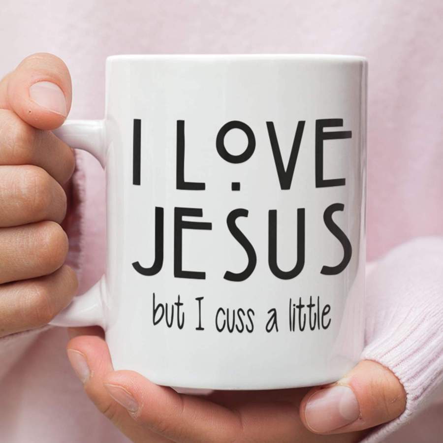 I love Jesus but cuss a little coffee mug