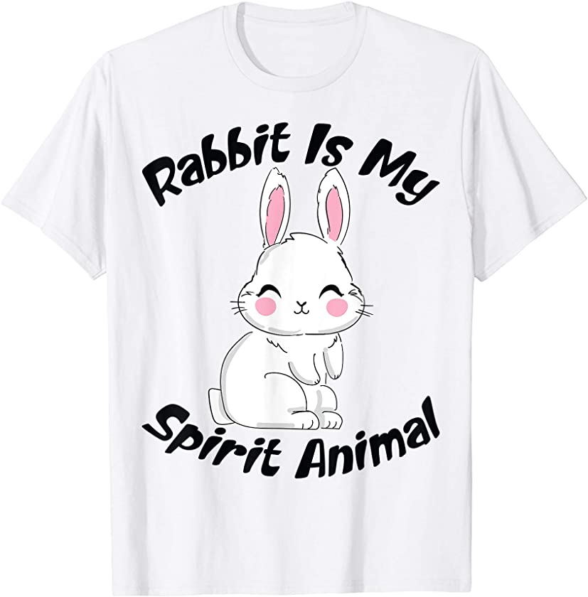 Rabbit is my Spirit Animal Easter Bunny Women Men Girls Kids T-Shirt