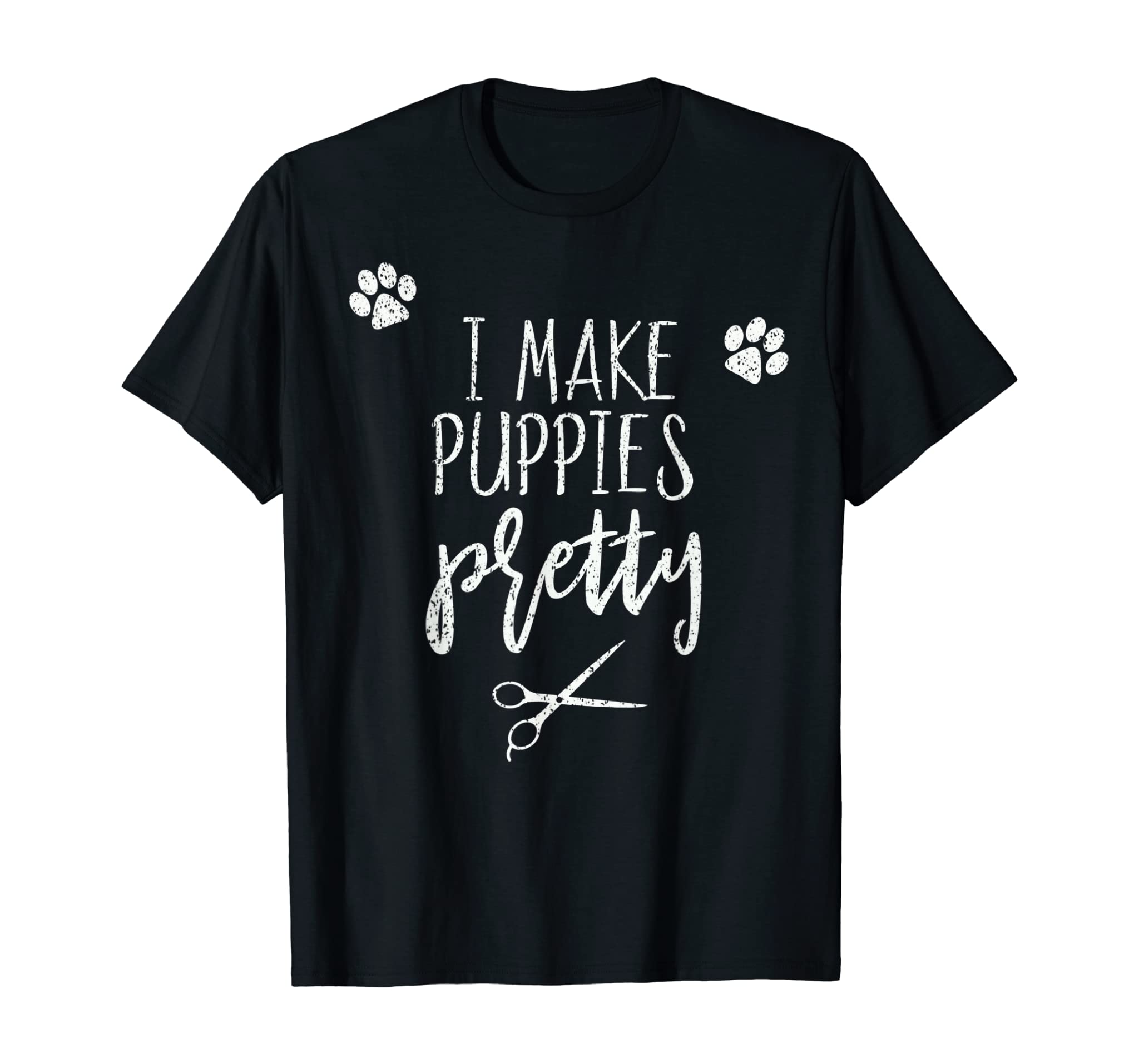 Dog Grooming I make puppies pretty Shirt.