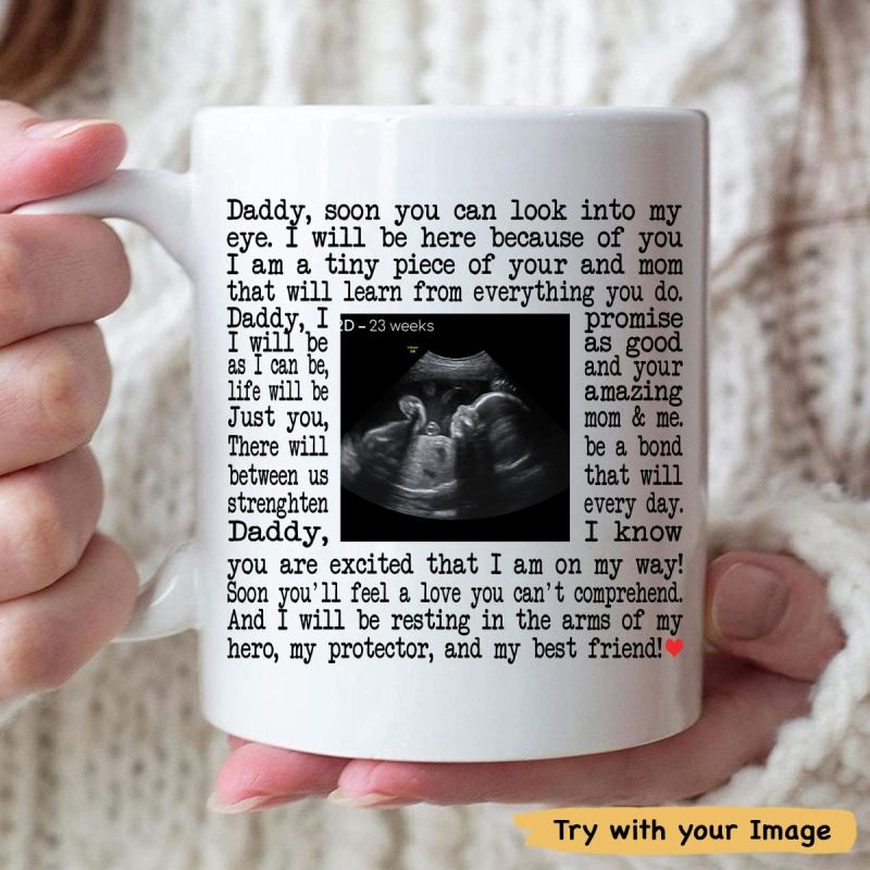 Personalized Daddy Soon You Can Look Into My Eyes Mug – Custom Ultrasound Photo Mug For Daddy To Be