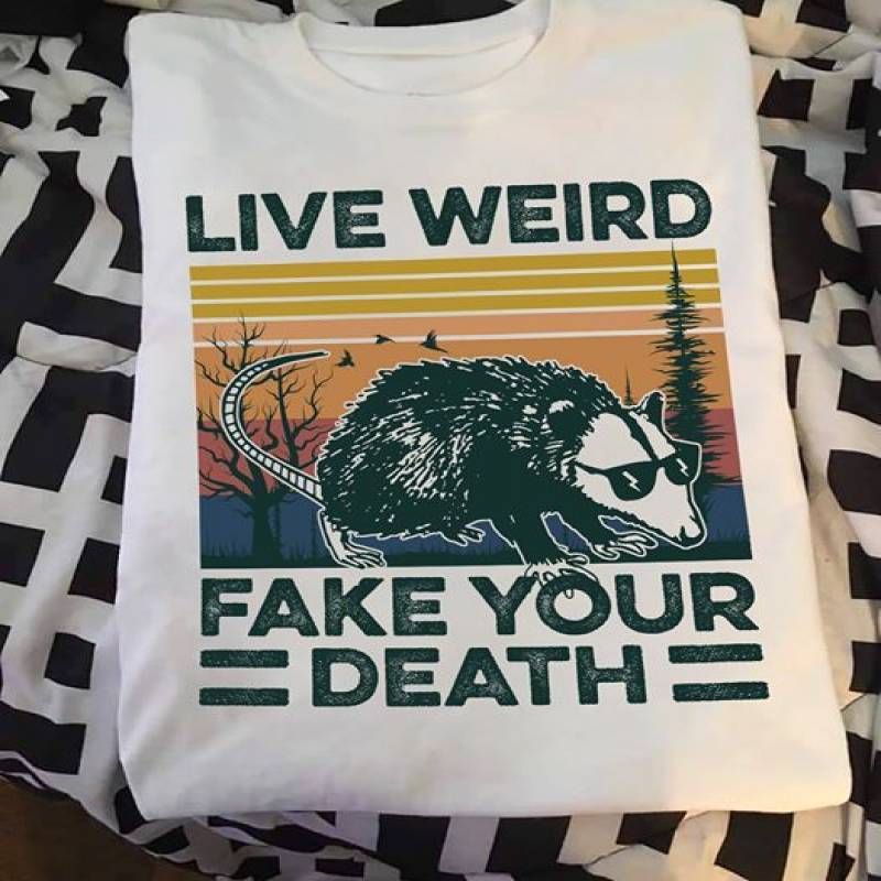 Animal Live Weird Fake Your Death Classic T-Shirt