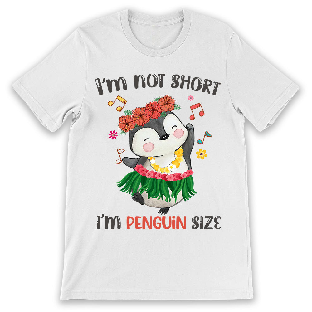 Penguin I Am Not Short I Am Penguin Size Tnlz2504010Y Light Classic T Shirt