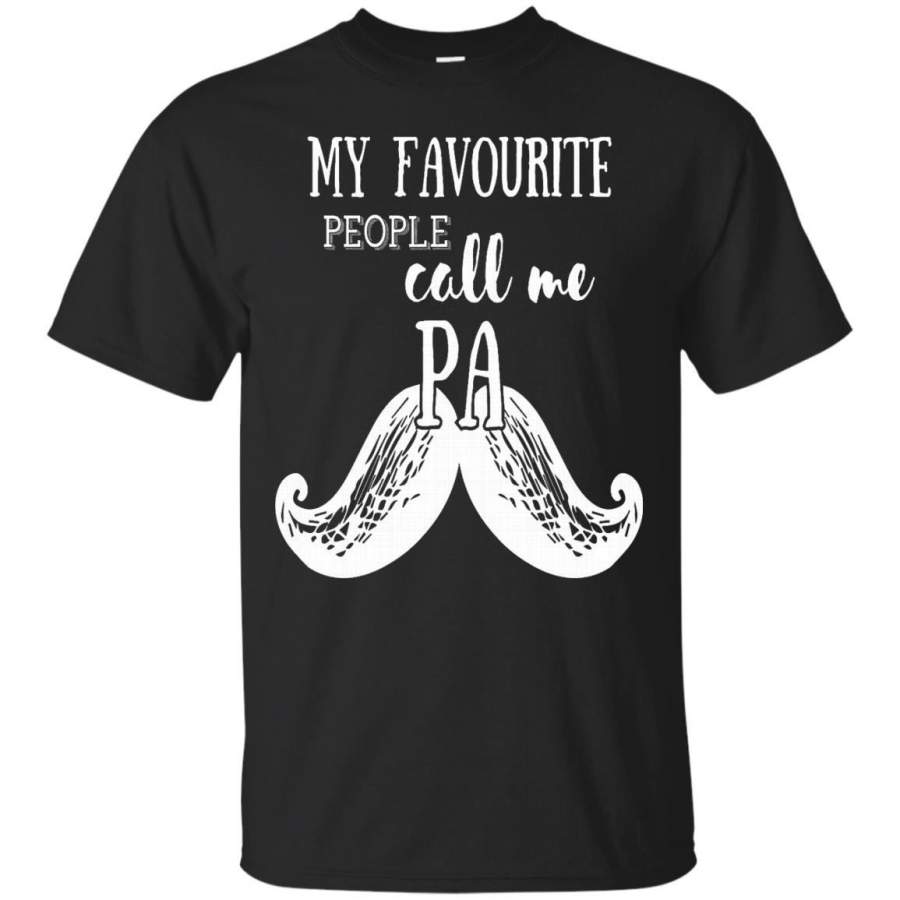 AGR Father s Day Papa Tshirts My Favorite People Call Me Pa Shirts Hoodies Sweatshirts