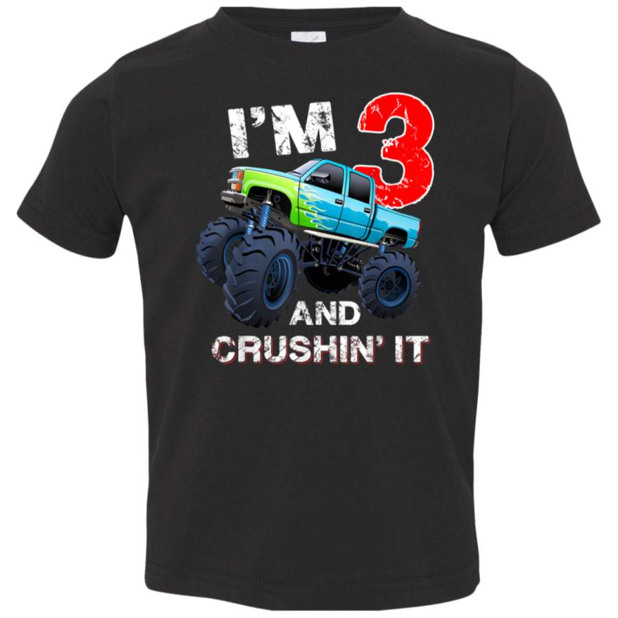 Im 3 and crushing crushin it monster truck birthday shirt 3321 Rabbit Skins Toddler Jersey T-Shirt